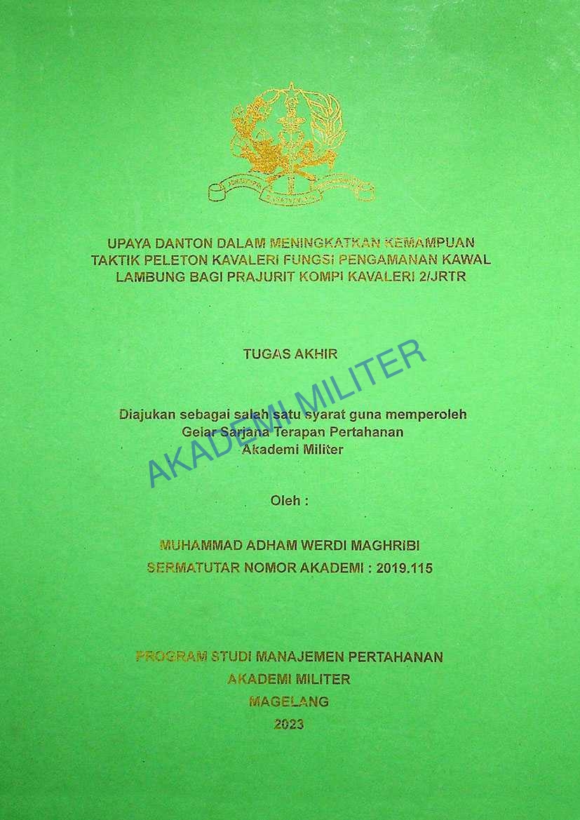 UPAYA DANTON DALAM MENINGKATKAN KEMAMPUAN TAKTIK PELETON KAVALERI FUNGSI PENGAMANAN KAWAL LAMBUNG BAGI PRAJURIT KOMPI KAVALERI 2/JRTR